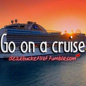 Go on a cruise!