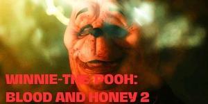 30. Winnie-the-Pooh: Blood and Honey 2 — TBD 2024