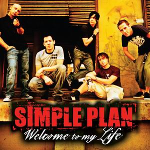 Welcome to my Life by Simple Plan