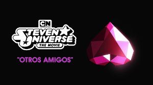 Steven Universe - Otros Amigos (Official Spanish Version)