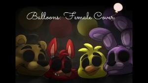 Balloons - Five Nights at Freddy's 3 Song (female cover)