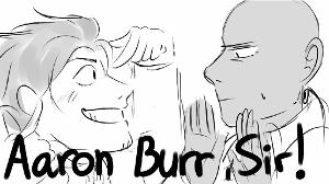 Aaron Burr, Sir || Hamilton Animatic