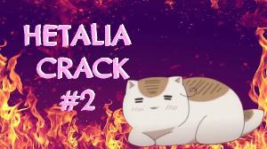 ~Hetalia Crack #2~