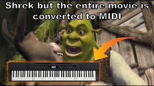 Shrek but the ENTIRE MOVIE is converted to MIDI