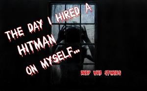 Horrifying Deep Web Stories "The Day I Hired A Hitman" (Graphic language) Scary Story