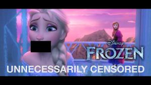 Disney's FROZEN (Censored): Longer and Dirtier -- SPOILERS -- Unnecessary Censorship