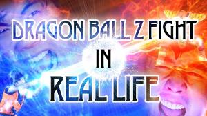 Dragon Ball Z Fight In Real Life!