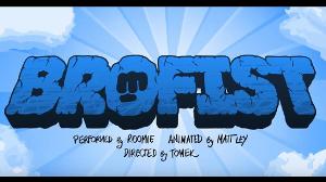 BROFIST (PewDiePie Song, By Roomie)