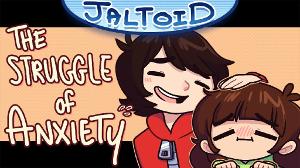 The Struggle of Anxiety - Jaltoid Cartoons