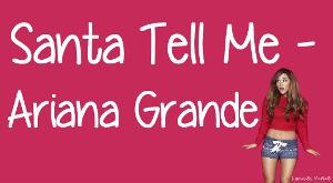 Santa Tell Me (With Lyrics) - Ariana Grande