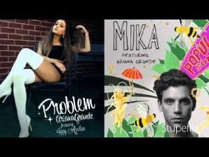 Ariana Grande ft Mika - Problems + Popular Song Mashup