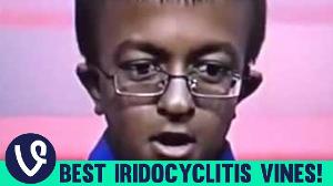 Iridocyclitis Vine Compilation! | Spelling Bee Kid Vine!