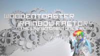 Rainbow Factory (Remix) - WoodenToaster