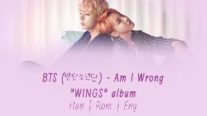 BTS (방탄소년단) - Am I Wrong [Lyrics Han|Rom|Eng]