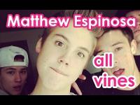 Matthew Espinosa all vines - Best Vines Matthew Espinosa 2013 - 2014