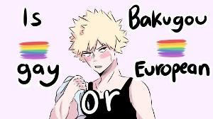 [ BNHA ] | Is Bakugou Gay or European? | ANIMATIC |