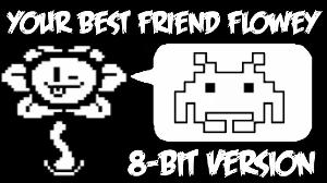 [8-Bit] Undertale - Your Best Friend Flowey