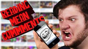 READING MEAN COMMENTS!