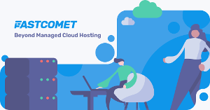 FastComet - Managed Cloud Hosting with 24/7 Support