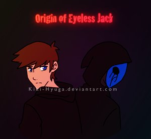 Origin of Eyeless Jack by Kiki-Hyuga on deviantART