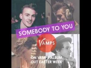 Somebody to you - The Vamps