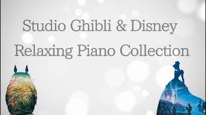 Studio Ghibli & Disney Piano Collection for Studying and Sleeping