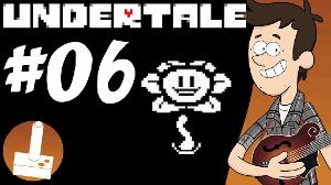 Undertale #06 - MandoPony Plays (STRANGER DANGER)