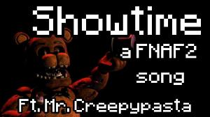 Showtime ft. MrCreepypasta - A FNAF2 Song