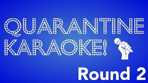 Musical Theatre Quarantine Karaoke - Round 2