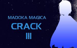 Madoka Magica Crack 3: guess who's back, back again