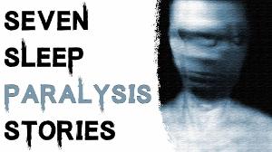 7 TRUE SCARY SLEEP PARALYSIS HORROR STORIES TO KEEP YOU UP AT NIGHT (Be Busta)