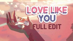 Steven Universe Ending Theme - Full Edit (August 2016) - Love Like You/Shaken By How Long It Took