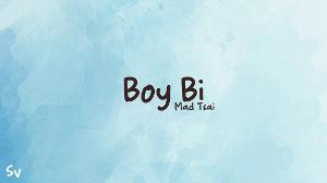 Boy Bi - Mad Tsai (lyrics)