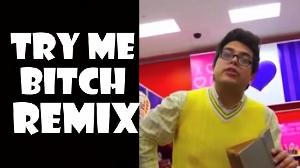 Try Me Bitch - Remix Compilation