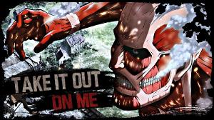 "Take It Out On Me" | AMV | Attack On Titan