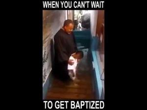 The Boy can't wait to get baptism