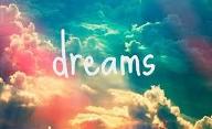 What is your dream? (1) We all have a dream, well most of us do anyway. Whats yours? Is it something you want to achieve in life? To meet someone close to you? To be cured of a disease? Whatever it is, feel free to post what it is, and there will be no judging of other peoples dreams. Any judgement will be deleted.