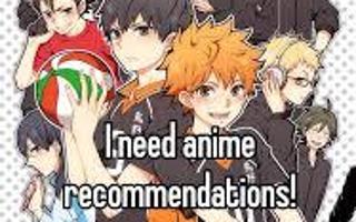 do you have any anime recommendations? i have watched many many anime shows and i do not know what to watch. do you have any recommendations?