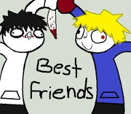 If we were buddies (which I am jeff the killer), what would we do? Maybe I would enjoy the answer you entered :)