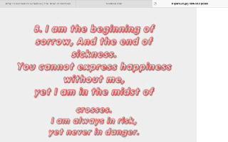 Here's another riddle for you! The riddle is:I am the beginning of sorrow, And the end of sickness you can not express happiness without me, yet i am the midst of crosses I am always in risk yet never in danger. What am I?