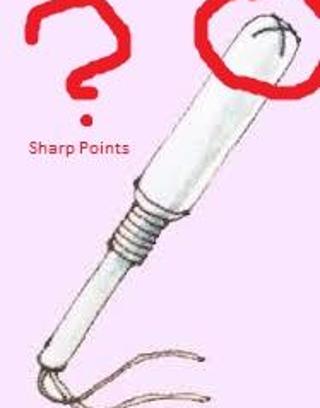 Why do tampon have the sharp points in them? At the end where it come out it has sharp points...Why?As shown in this picture I've drawn on I circled the place where it becomes sharp.Why does it have it like that?Is it safe?Does it hurt?