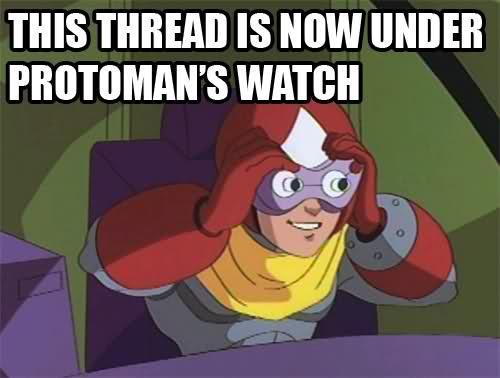 watch out, proto man's watching y'all