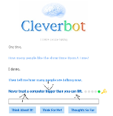 Thx so much for the great advice Cleverbot xD