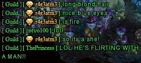 You're flirting with a man r4g3! Fire is a man, but uses a girl char! XD