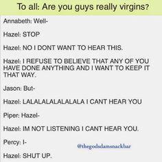 I BET HAZEL ISN'T A VIRGIN! XD