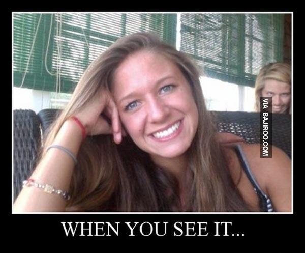 When You See It......... u just have to luagh